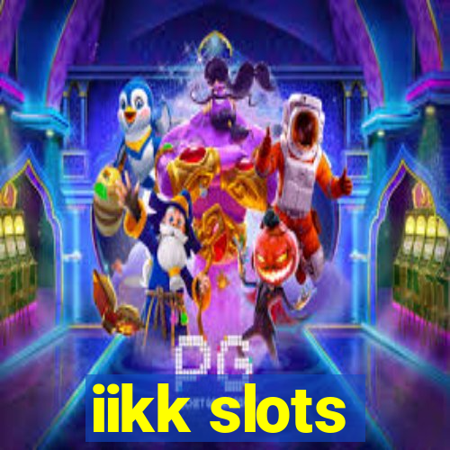 iikk slots